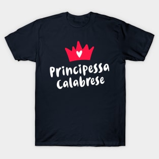 Calabria Roots Principessa Calabrese Calabrian Princess T-Shirt